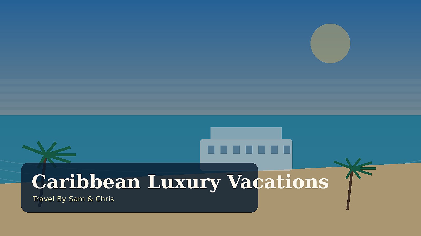 Caribbean Luxury Vacations destination photo for Travel By Sam & Chris